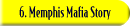 6. Memphis Mafia Story